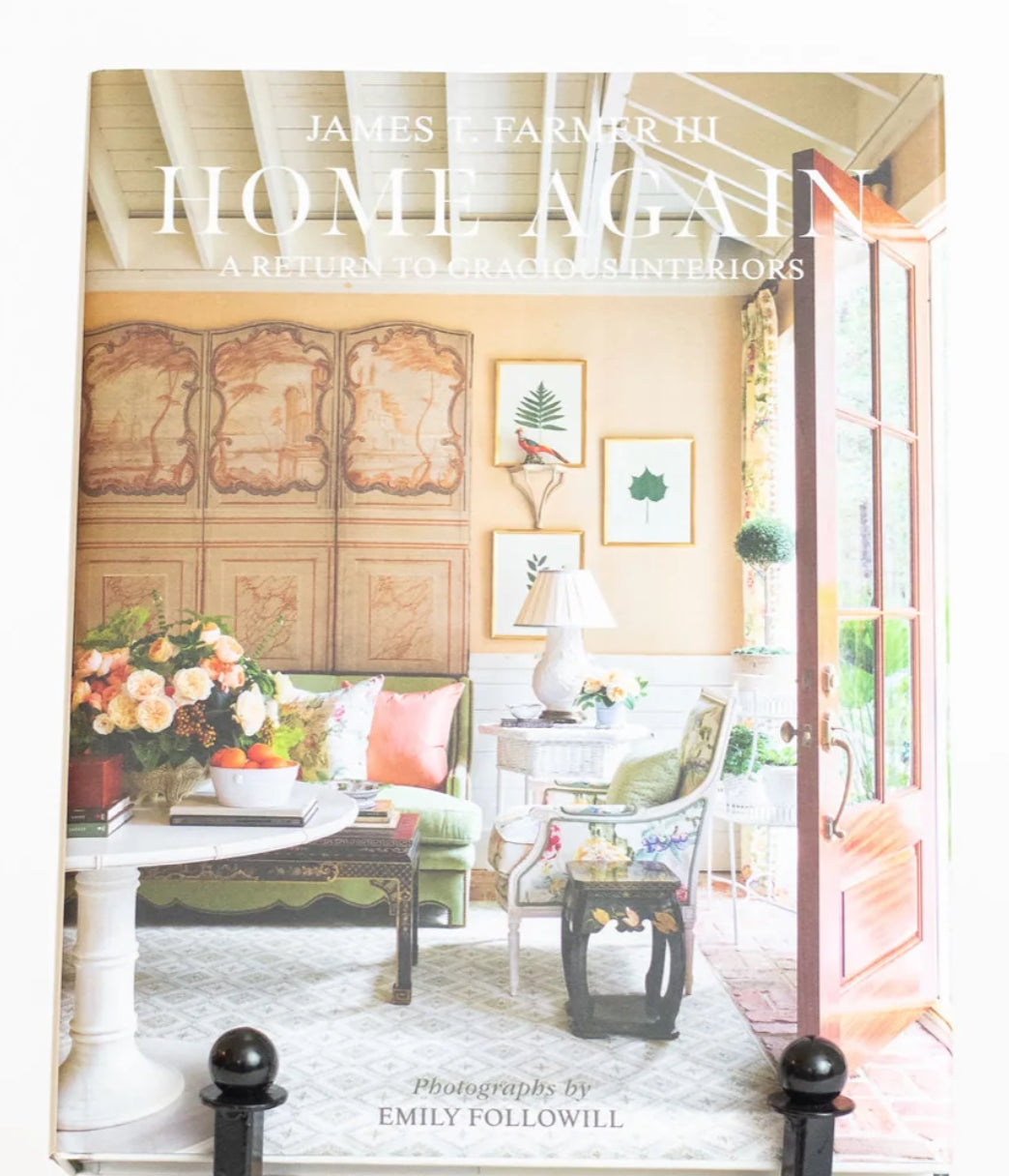 Home Again - A Return To Gracious Interiors By James T. Farmer