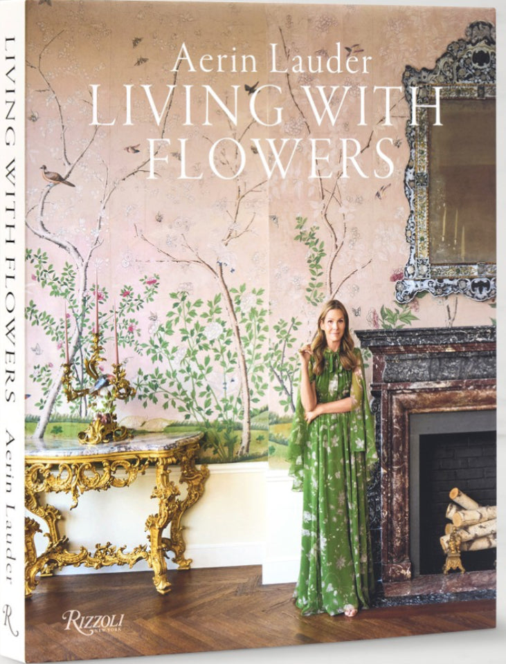 Aerin Lauder: Living With Flowers