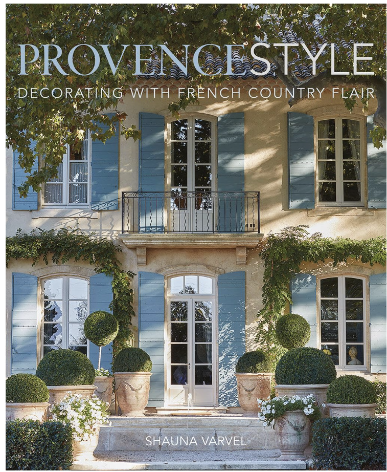 Provence Style: Decorating with French Country Flair, Hardcover Book
