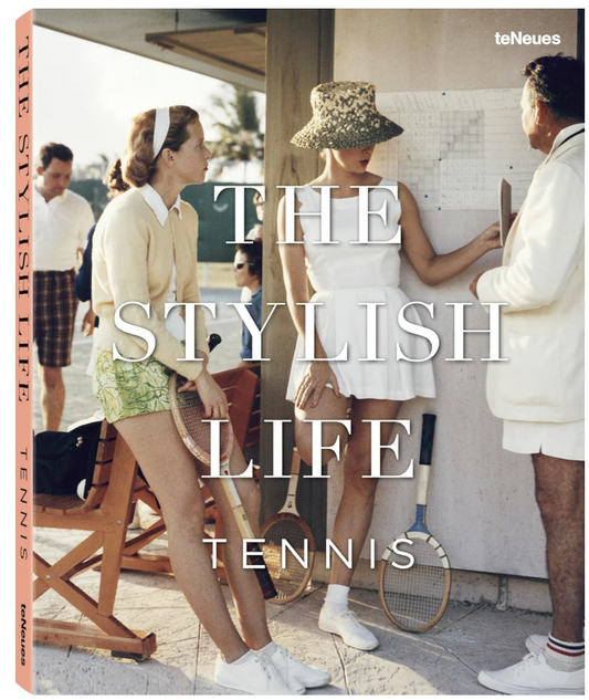 The Stylish Life: Tennis Hardcover Book